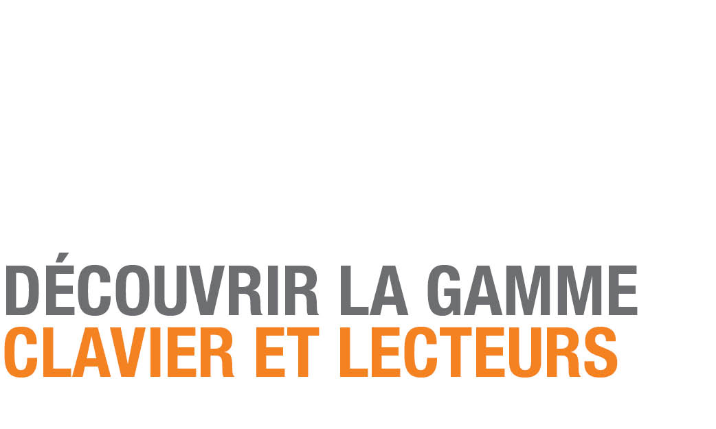 Controle accès - Découvrir la gamme